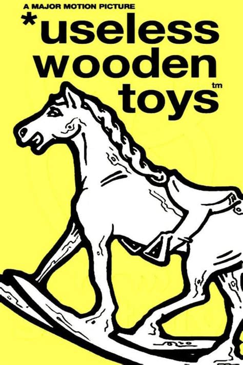 Visual stimulus from mags, blogs and vids. . Useless wooden toy banter